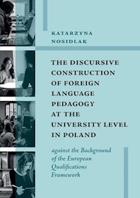 The Discursive Construction of Foreign Language Pedagogy at the University Level in Poland - Nosidlak Katarzyna - książka