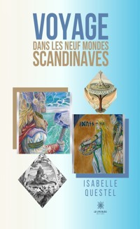 Voyage dans les neuf mondes scandinaves - Isabelle Questel - ebook