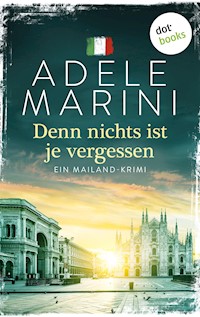 Denn nichts ist je vergessen - Adele Marini - ebook