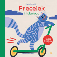 Precelek i hulajnoga. Precelek z Kociej Szajki - Agata Romaniuk - książka