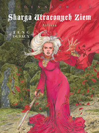 Skarga Utraconych Ziem. Aylissa. Sudenne’owie, cykl 4. Tom 2 - Jean Dufaux - książka