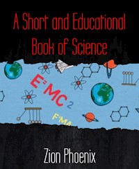 A Short and Educational Book of Science - Zion Phoenix - ebook