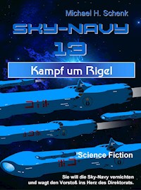 Sky-Navy 13 - Kampf um Rigel - Michael Schenk - ebook