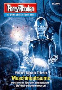 Perry Rhodan 2896: Maschinenträume - Michael Marcus Thurner - ebook