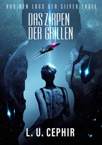 Das Zirpen der Grillen - L. U. Cephir - ebook