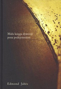 Mała księga dywersji poza podejrzeniem - Edmond Jabes - książka