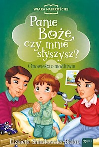 Panie Boże czy mnie słyszysz? - Elżbieta Śnieżkowska-Bielak - książka
