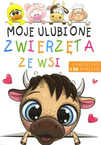 Moje ulubione zwierzęta ze wsi - zbiorowa praca - książka