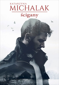 Ścigany - Katarzyna Michalak - ebook + książka