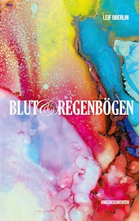 Blut und Regenbögen - Leif Oberlin - ebook