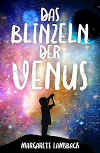 Das Blinzeln der Venus - Margarete Lamsbach - ebook
