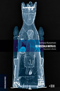 Co widziała Matka B. - Tomasz Karamon - ebook + książka