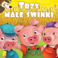 Trzy małe świnki. Wydawnictwo Fenix - zbiorowa praca - książka