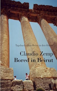 Bored in Beirut - Claudio Zemp - ebook