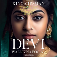 Devi. Waleczna bogini - Jesman Kinga - ebook + audiobook