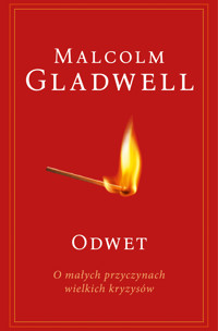 Odwet. O małych przyczynach wielkich kryzysów - Malcolm Gladwell - ebook