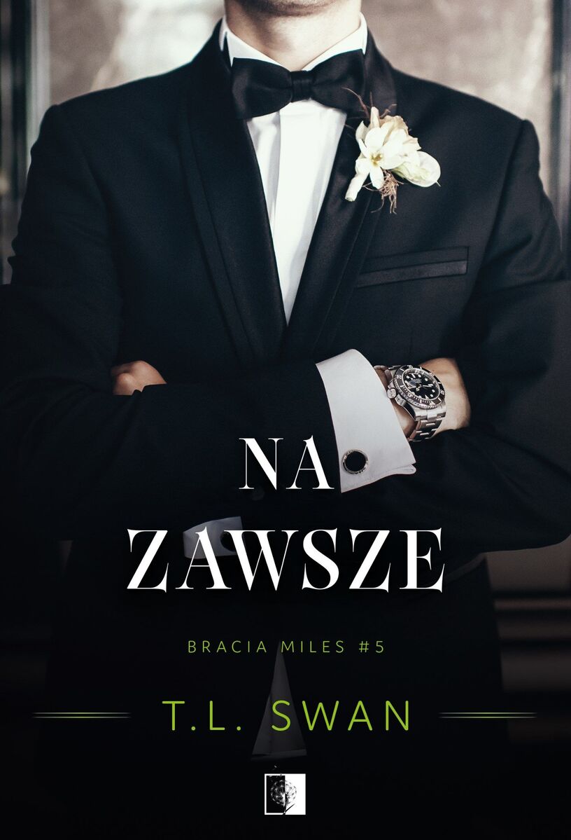 Na zawsze. Seria Bracia Miles. Tom 5 - T.L. Swan - książka