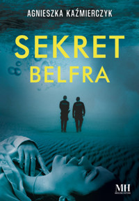 Sekret belfra - Agnieszka Kaźmierczyk - ebook + książka