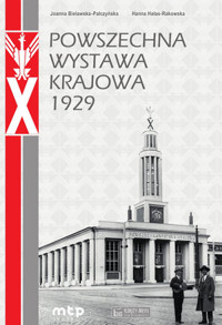 Powszechna Wystawa Krajowa 1929 - Hanna Hałas-Rakowska, Joanna Bielawska-Pałczyńska - książka