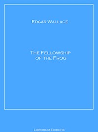 The Fellowship of the Frog - Edgar Wallace - ebook