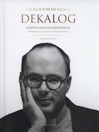Dekalog Księdza Jana Kaczkowskiego + CD -  - książka