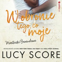 W obronie tego, co moje. Miasteczko Benevolence - Score Lucy - ebook + audiobook
