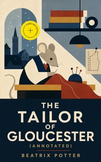 The Tailor of Gloucester (Annotated) - Beatrix Potter - ebook + audiobook