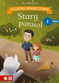 Już czytam Pierwsze czytanki Poziom 2 Stary parasol - Mikołajczak Alicja - książka