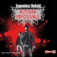 Russian Impossible - Eugeniusz Dębski - audiobook