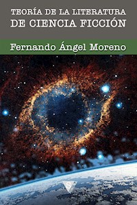 Teoría de la literatura de ciencia ficción - Fernando Ángel Moreno - ebook