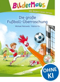 Bildermaus - Die große Fußball-Überraschung - Michael Petrowitz - ebook