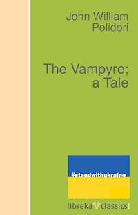 The Vampyre; a Tale - John William Polidori - ebook