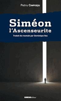 Siméon l'Ascenseurite - Petru Cimpoeşu - ebook