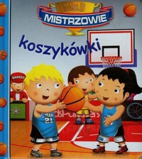Mali Mistrzowie koszykówki - Beaumont Emilie, Belineau Nathalie - książka