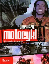 Pierwszy motocykl - Ostrowski Aleksander - książka
