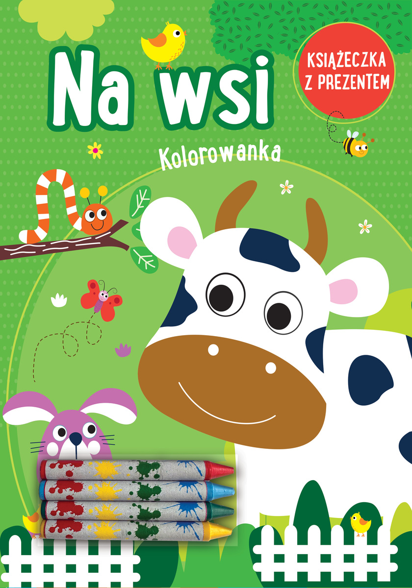 Na Wsi. Kolorowanka (książeczka z prezentem - kredki) - zbiorowa praca - książka