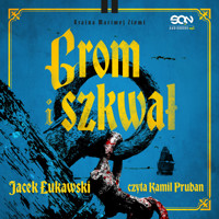 Grom i szkwał - Jacek Łukawski - ebook + audiobook