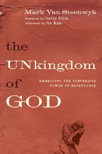 The Unkingdom of God - Mark Van Steenwyk - ebook