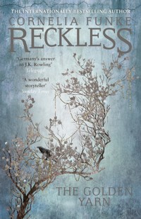Reckless III: The Golden Yarn - Cornelia Funke - ebook