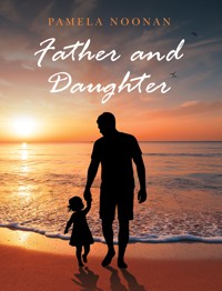 Father and Daughter - Pamela Noonan - ebook