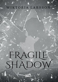Fragile Shadow - Larsson Wiktoria - ebook + książka