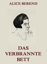 Das verbrannte Bett - Alice Berend - ebook