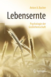 Lebensernte - Anton A. Bucher - ebook
