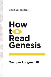 How to Read Genesis - Tremper Longman III - ebook