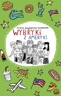 Wybryki z Ameryki - Monika Kowaleczko-Szumowska - ebook + książka
