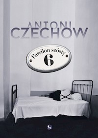 Pawilon szósty - Antoni Czechow - ebook + audiobook + książka