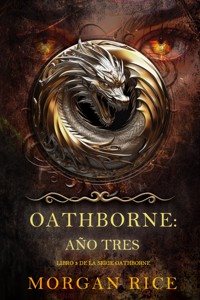 Oathborne: Año tres (Libro 3 de la serie Oathborne) - Rice Morgan - ebook