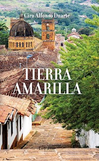 Tierra amarilla - Ciro Alfonso Duarte - ebook