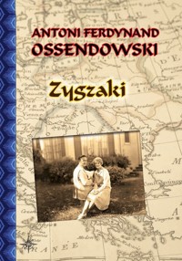 Zygzaki - Antoni Ferdynand Ossendowski - książka