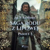 Saga rodu z Lipowej: Pakiet 3 - Marian Piotr Rawinis - ebook + audiobook